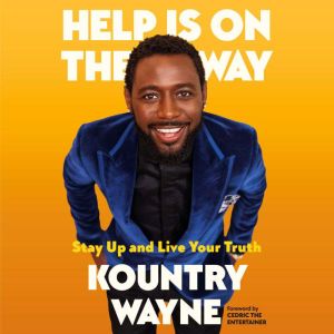 Help Is on the Way, Kountry Wayne