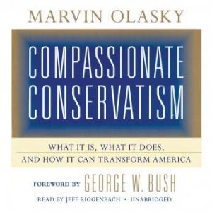 Compassionate Conservatism, Marvin Olasky