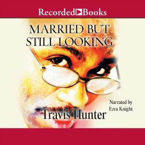 Married But Still Looking, Travis Hunter