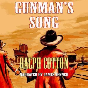 Gunmans Song, Ralph Cotton