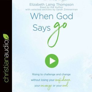 When God Says Go, Elizabeth Laing Thompson