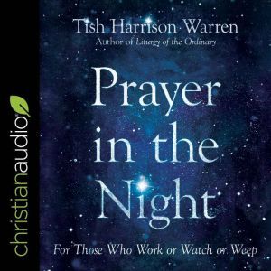 Prayer in the Night, Tish Harrison Warren