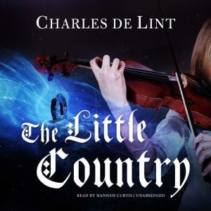 The Little Country, Charles de Lint