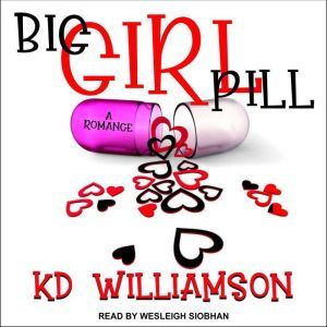 Big Girl Pill, KD Williamson