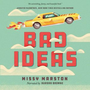 Bad Ideas: A Novel