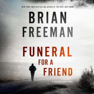 Funeral for a Friend: A Jonathan Stride Novel