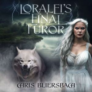 Loralei's Final Furor: A Sequel to the Slaughter Minnesota Horror Series - Book 3