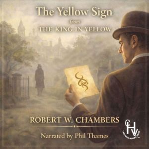 The Yellow Sign  from The King in Ye..., ROBERT W. CHAMBERS