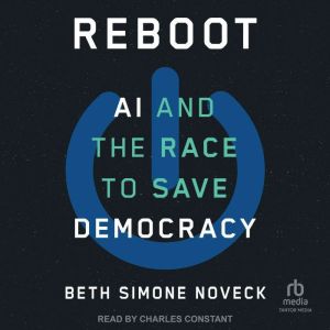 Reboot, Beth Simone Noveck Ph.D, J.D.