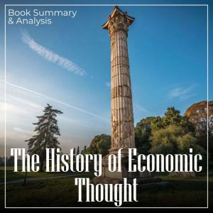 The History of Economic Thought: Book Summary & Analysis
