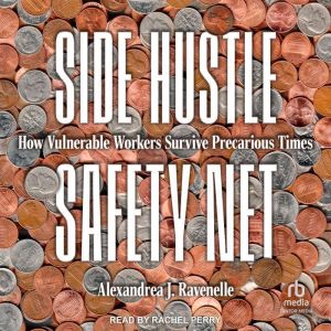 Side Hustle Safety Net: How Vulnerable Workers Survive Precarious Times