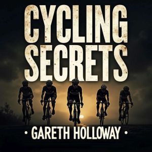 Cycling Secrets: Unmasking the Tour de France's Greatest Scandal: Unlock the Tour de France Scandal with Engaging Audio Lesson