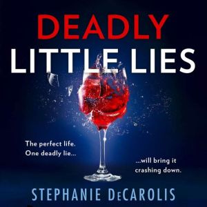 Deadly Little Lies, Stephanie DeCarolis