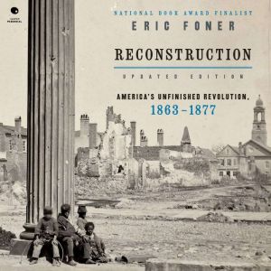 Reconstruction Updated Edition, Eric Foner