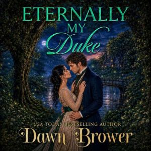 Eternally My Duke, Dawn Brower
