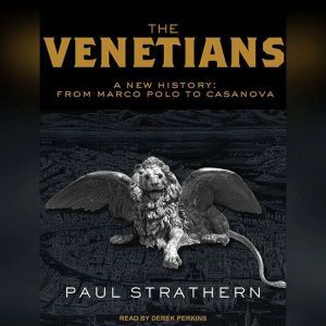 The Venetians, Paul Strathern