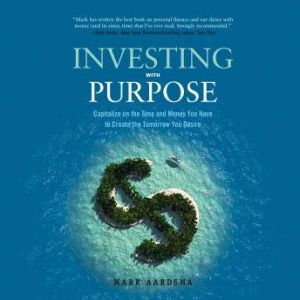 Investing with Purpose, Mark Aardsma