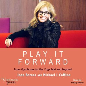 Play It Forward, Joan Barnes and Michael J. Coffino