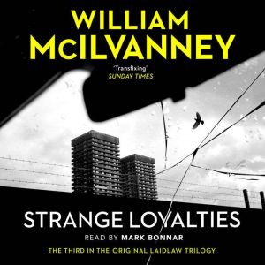 Strange Loyalties, William McIlvanney