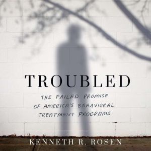 Troubled, Kenneth R. Rosen