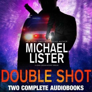 Double Shot Two John Jordan Mystery ..., Michael Lister