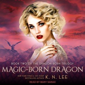 MagicBorn Dragon, K.N. Lee