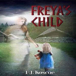Freyas Child, P.J. Roscoe