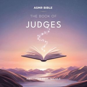 The Book of Judges  ASMR: The Sacred Scripture in a Soothing Voice  For Sleep and Meditation