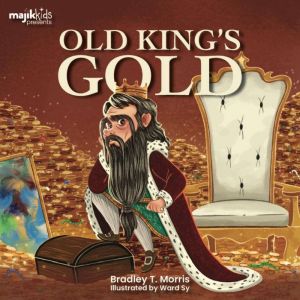 Old Kings Gold, Bradley T. Morris