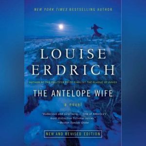 The Antelope Wife, Louise Erdrich