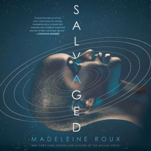 Salvaged, Madeleine Roux