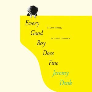 Every Good Boy Does Fine, Jeremy Denk