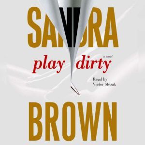 Play Dirty, Sandra Brown