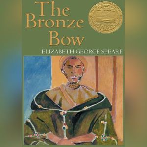 The Bronze Bow, Elizabeth George Speare