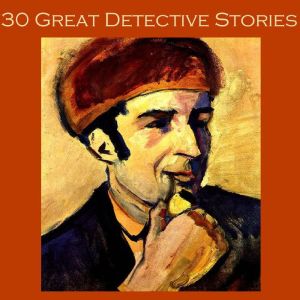 Thirty Great Detective Stories, Arthur Conan Doyle