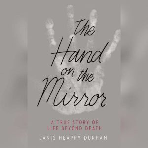 The Hand on the Mirror, Janis Heaphy Durham