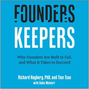 Founders, Keepers, Richard Hagberg, PhD