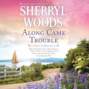 Along Came Trouble, Sherryl Woods