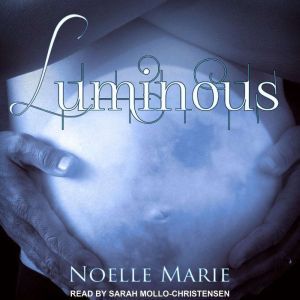Luminous, Noelle Marie