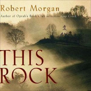 This Rock, Robert Morgan