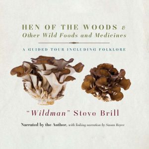 Hen of the Woods  Other Wild Foods a..., Steve Brill