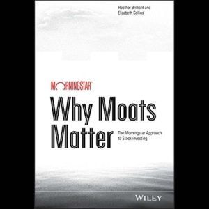 Why Moats Matter, Heather Brilliant