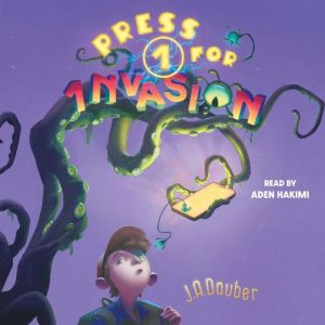 Press 1 for Invasion, J. A. Dauber