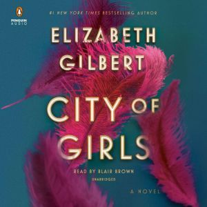 City of Girls, Elizabeth Gilbert