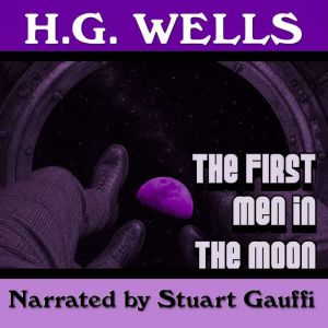 The First Men in the Moon, H. G. Wells
