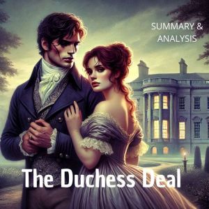 The Duchess Deal Book Summary Anal..., Briefly Summaries