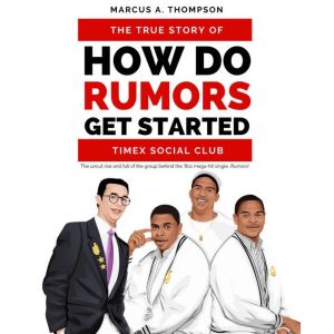How Do Rumors Get Started, Marcus A. Thompson