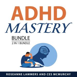 ADHD Mastery Bundle, 2 in 1 Bundle, Roseanne Lammers