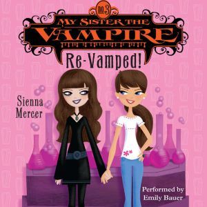 My Sister the Vampire 3 ReVamped!, Sienna Mercer