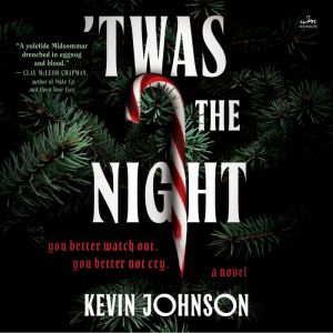 Twas the Night, Kevin Johnson